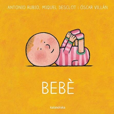 BEBÉ | 9788418558528 | RUBIO HERRERO, ANTONIO / DESCLOT, MIQUEL | Llibreria Aqualata | Comprar llibres en català i castellà online | Comprar llibres Igualada