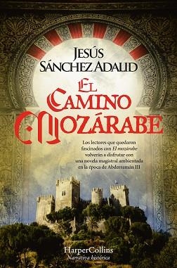 CAMINO MOZÁRABE, EL | 9788419809162 | SÁNCHEZ ADALID, JESÚS | Llibreria Aqualata | Comprar libros en catalán y castellano online | Comprar libros Igualada