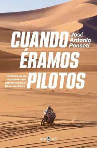 CUANDO ÉRAMOS PILOTOS | 9788401035371 | PONSETI, JOSÉ ANTONIO | Llibreria Aqualata | Comprar llibres en català i castellà online | Comprar llibres Igualada