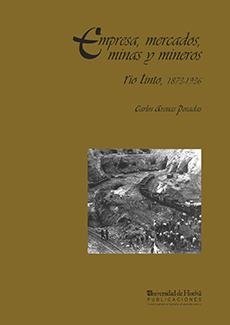 EMPRESA, MERCADOS, MINA Y MINEROS : RIO TINTO, 1873-1936 | 9788495089397 | ARENAS POSADAS, CARLOS | Llibreria Aqualata | Comprar llibres en català i castellà online | Comprar llibres Igualada