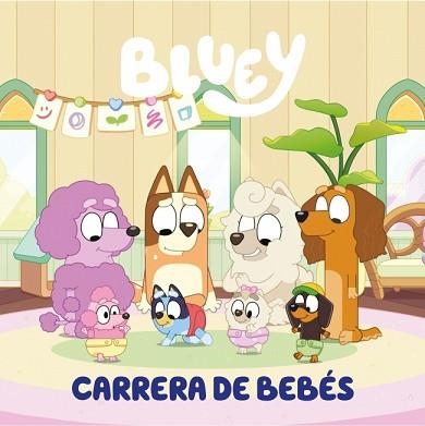 BLUEY. CARRERA DE BEBÉS | 9788448869953 | BLUEY | Llibreria Aqualata | Comprar llibres en català i castellà online | Comprar llibres Igualada