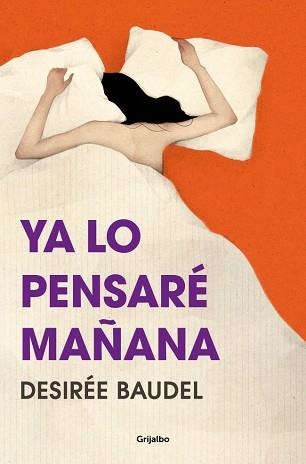 YA LO PENSARÉ MAÑANA | 9788425369087 | BAUDEL, DESIRÉE | Llibreria Aqualata | Comprar llibres en català i castellà online | Comprar llibres Igualada