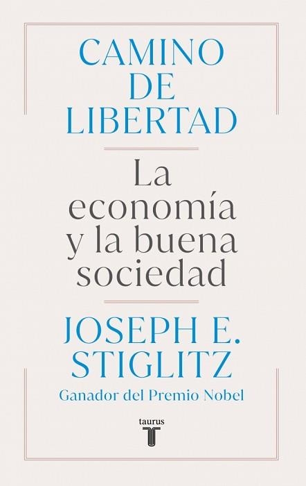 CAMINO DE LIBERTAD | 9788430627165 | STIGLITZ, JOSEPH E. | Llibreria Aqualata | Comprar libros en catalán y castellano online | Comprar libros Igualada