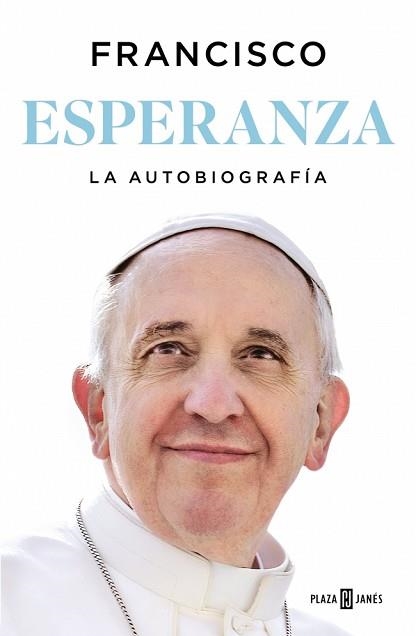 ESPERANZA. LA AUTOBIOGRAFÍA | 9788401036798 | PAPA FRANCISCO | Llibreria Aqualata | Comprar llibres en català i castellà online | Comprar llibres Igualada