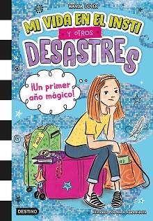 MI VIDA EN EL INSTI Y OTROS DESASTRES 1. ¡UN PRIMER AÑO MÁGICO! | 9788408295396 | COVEN, WANDA | Llibreria Aqualata | Comprar llibres en català i castellà online | Comprar llibres Igualada