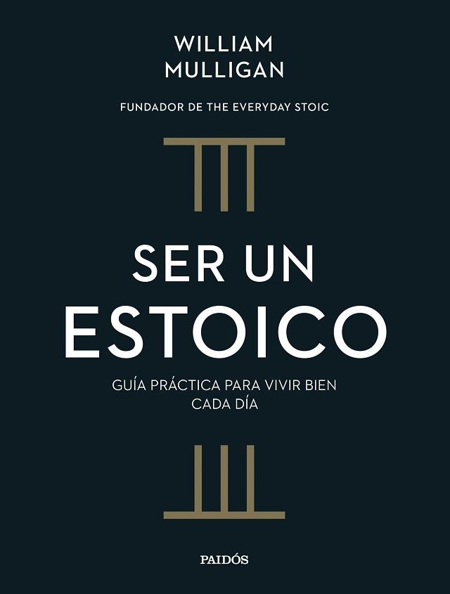 SER UN ESTOICO | 9788449343216 | MULLIGAN, WILLIAM | Llibreria Aqualata | Comprar llibres en català i castellà online | Comprar llibres Igualada