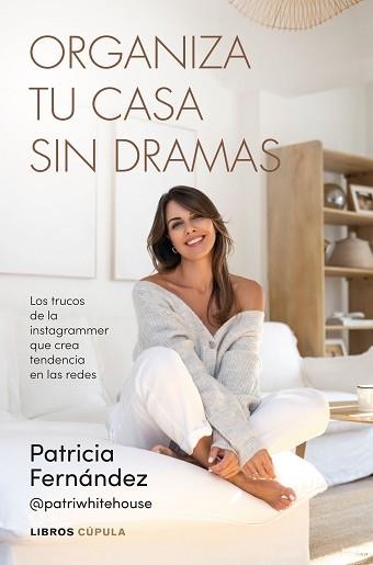 ORGANIZA TU CASA SIN DRAMAS | 9788448042226 | FERNÁNDEZ, PATRICIA | Llibreria Aqualata | Comprar libros en catalán y castellano online | Comprar libros Igualada