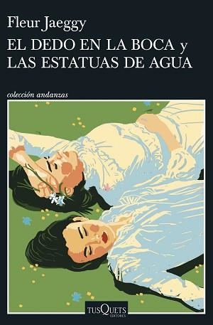 DEDO EN LA BOCA Y LAS ESTATUAS DE AGUA, EL | 9788411075558 | JAEGGY, FLEUR | Llibreria Aqualata | Comprar llibres en català i castellà online | Comprar llibres Igualada