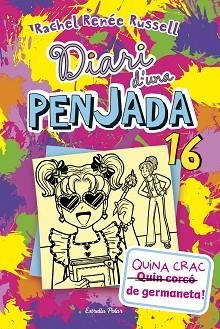 DIARI D'UNA PENJADA 16. QUINA CRAC DE GERMANETA! | 9788413899534 | RUSSELL, RACHEL RENÉE | Llibreria Aqualata | Comprar llibres en català i castellà online | Comprar llibres Igualada