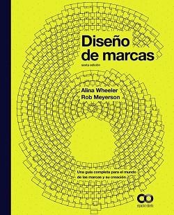 DISEÑO DE MARCAS. SEXTA EDICIÓN | 9788441551060 | WHEELER, ALINA / MEYERSON, ROB | Llibreria Aqualata | Comprar libros en catalán y castellano online | Comprar libros Igualada