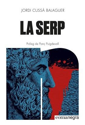 SERP, LA | 9788410161405 | CUSSÀ BALAGUER, JORDI | Llibreria Aqualata | Comprar llibres en català i castellà online | Comprar llibres Igualada