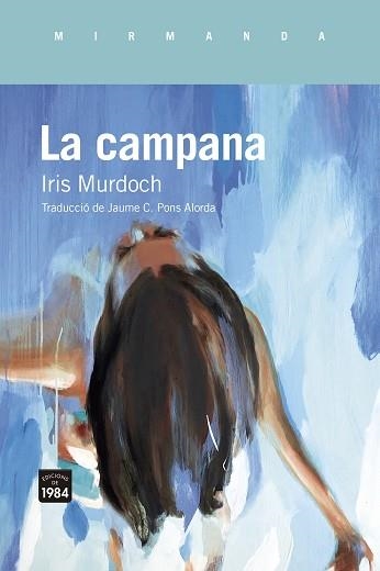 CAMPANA, LA | 9788418858895 | MURDOCH, IRIS | Llibreria Aqualata | Comprar llibres en català i castellà online | Comprar llibres Igualada