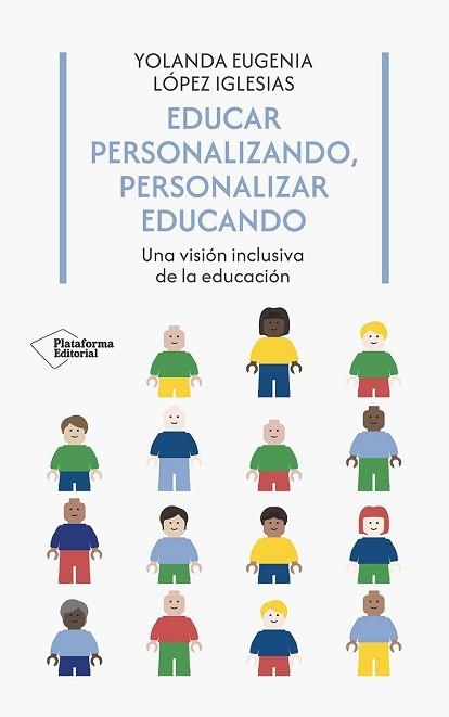 EDUCAR PERSONALIZANDO, PERSONALIZAR EDUCANDO | 9788410243958 | LÓPEZ IGLESIAS, YOLANDA EUGENIA | Llibreria Aqualata | Comprar libros en catalán y castellano online | Comprar libros Igualada