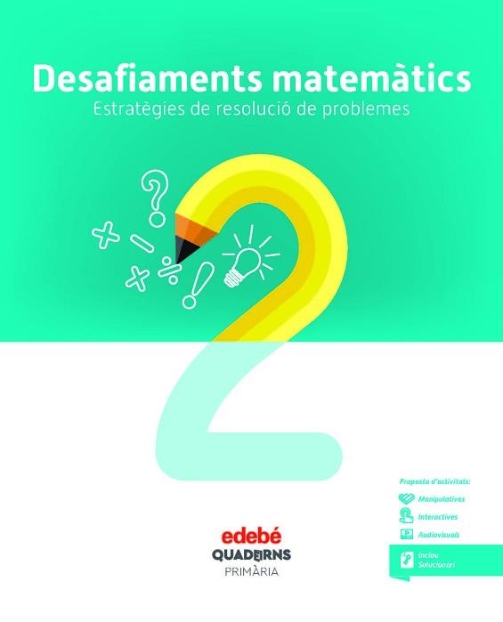 DESAFIAMENTS MATEMÀTICS. ESTRATÈGIES DE RESOLUCIÓ DE PROBLEMES 2 | 9788468336459 | EDEBÉ, OBRA COLECTIVA | Llibreria Aqualata | Comprar llibres en català i castellà online | Comprar llibres Igualada