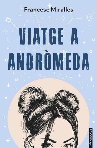 VIATGE A ANDRÒMEDA | 9788410028333 | MIRALLES, FRANCESC | Llibreria Aqualata | Comprar llibres en català i castellà online | Comprar llibres Igualada