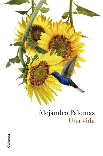 UNA VIDA | 9788466432948 | PALOMAS, ALEJANDRO | Llibreria Aqualata | Comprar llibres en català i castellà online | Comprar llibres Igualada