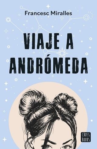 VIAJE A ANDRÓMEDA | 9788408297789 | MIRALLES, FRANCESC | Llibreria Aqualata | Comprar llibres en català i castellà online | Comprar llibres Igualada