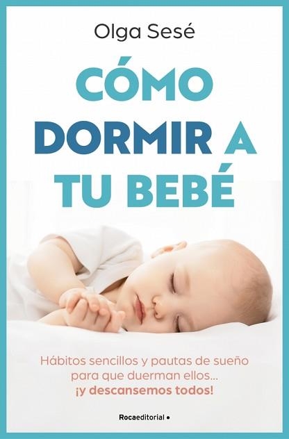 CÓMO DORMIR A TU BEBÉ | 9788410096141 | SESÉ, OLGA | Llibreria Aqualata | Comprar llibres en català i castellà online | Comprar llibres Igualada