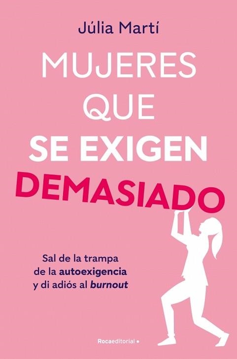 MUJERES QUE SE EXIGEN DEMASIADO | 9788410096967 | MARTÍ, JÚLIA | Llibreria Aqualata | Comprar llibres en català i castellà online | Comprar llibres Igualada