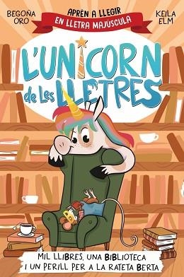 UNICORN DE LES LLETRES 3, L'. MIL LLIBRES, UNA BIBLIOTECA I UN PERILL PER A LA RA | 9788448869533 | ORO, BEGOÑA | Llibreria Aqualata | Comprar llibres en català i castellà online | Comprar llibres Igualada