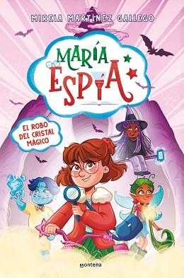 MARÍA ESPÍA 1 - EL ROBO DEL CRISTAL MÁGICO | 9788410395787 | MARTÍNEZ GALLEGO, MIREIA | Llibreria Aqualata | Comprar llibres en català i castellà online | Comprar llibres Igualada