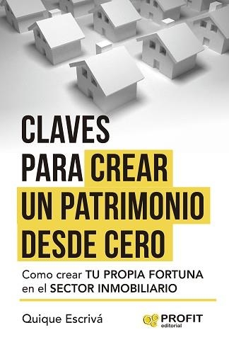 CLAVES PARA CREAR UN PATRIMONIO DESDE CERO | 9788410235403 | ESCRIVÁ HEREDER, QUIQUE | Llibreria Aqualata | Comprar libros en catalán y castellano online | Comprar libros Igualada