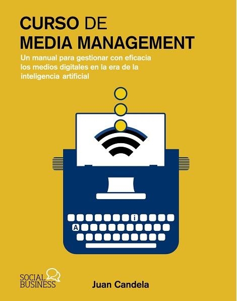 CURSO DE MEDIA MANAGEMENT | 9788441551114 | CANDELA, JUAN | Llibreria Aqualata | Comprar libros en catalán y castellano online | Comprar libros Igualada