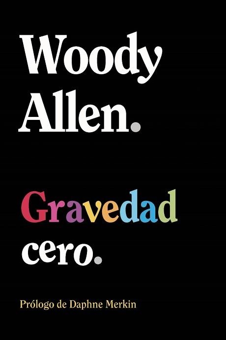 GRAVEDAD CERO | 9788411488556 | ALLEN, WOODY | Llibreria Aqualata | Comprar llibres en català i castellà online | Comprar llibres Igualada