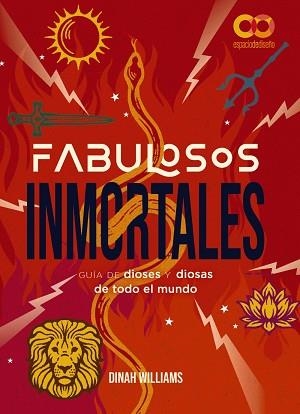 FABULOSOS INMORTALES. UNA GUÍA DE DIOSES Y DIOSAS DE TODO EL MUNDO | 9788441550476 | DUNN WILLIAMS, DINAH | Llibreria Aqualata | Comprar llibres en català i castellà online | Comprar llibres Igualada