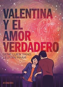 VALENTINA Y EL AMOR VERDADERO | 9788410332218 | LUEN YANG, GENE / PHAM, LEUYEN | Llibreria Aqualata | Comprar llibres en català i castellà online | Comprar llibres Igualada