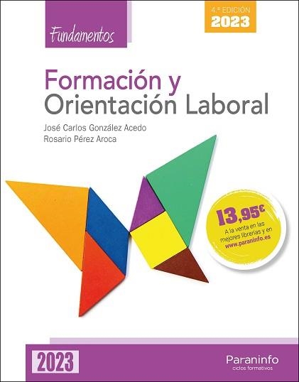 FORMACIÓN Y ORIENTACIÓN LABORAL. FUNDAMENTOS 4.ª EDICIÓN 2023 | 9788428362696 | GONZÁLEZ ACEDO, JOSÉ CARLOS / PÉREZ AROCA, ROSARIO | Llibreria Aqualata | Comprar llibres en català i castellà online | Comprar llibres Igualada