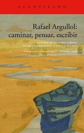 RAFAEL ARGULLOL: CAMINAR, PENSAR, ESCRIBIR | 9788419958419 | ARGULLOL, RAFAEL | Llibreria Aqualata | Comprar llibres en català i castellà online | Comprar llibres Igualada