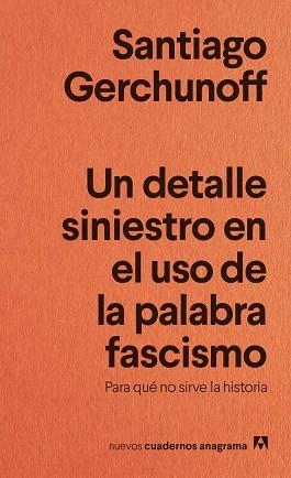 UN DETALLE SINIESTRO EN EL USO DE LA PALABRA FASCISMO | 9788433929488 | GERCHUNOFF, SANTIAGO | Llibreria Aqualata | Comprar llibres en català i castellà online | Comprar llibres Igualada