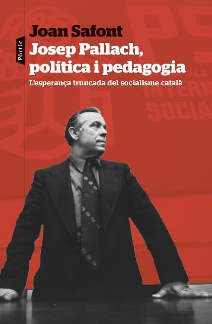 JOSEP PALLACH, POLÍTICA I PEDAGOGIA | 9788498095937 | SAFONT PLUMED, JOAN | Llibreria Aqualata | Comprar llibres en català i castellà online | Comprar llibres Igualada