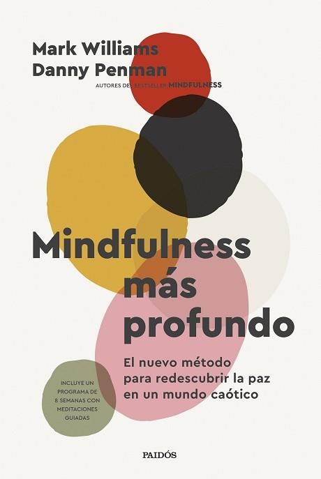 MINDFULNESS MÁS PROFUNDO | 9788449343247 | WILLIAMS, MARK / PENMAN, DANNY | Llibreria Aqualata | Comprar llibres en català i castellà online | Comprar llibres Igualada