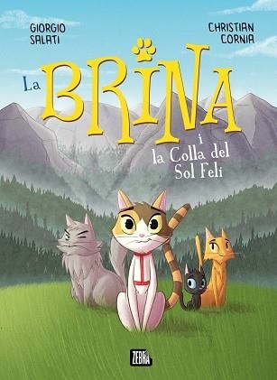 BRINA I LA COLLA DEL SOL FELÍ, LA | 9788410302303 | SALATI, GIORGIO / CORNIA, CRISTIAN | Llibreria Aqualata | Comprar llibres en català i castellà online | Comprar llibres Igualada