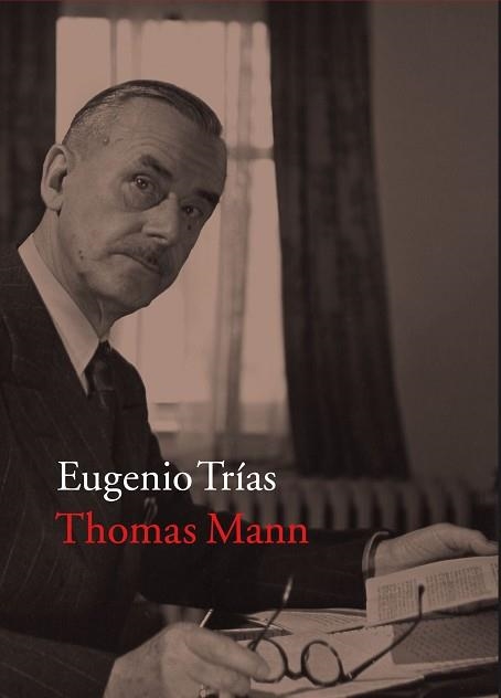 THOMAS MANN | 9788416748341 | TRIAS SAGNIER, EUGENIO | Llibreria Aqualata | Comprar llibres en català i castellà online | Comprar llibres Igualada