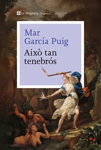 AIXÒ TAN TENEBRÓS | 9788410009226 | GARCÍA PUIG, MAR | Llibreria Aqualata | Comprar llibres en català i castellà online | Comprar llibres Igualada