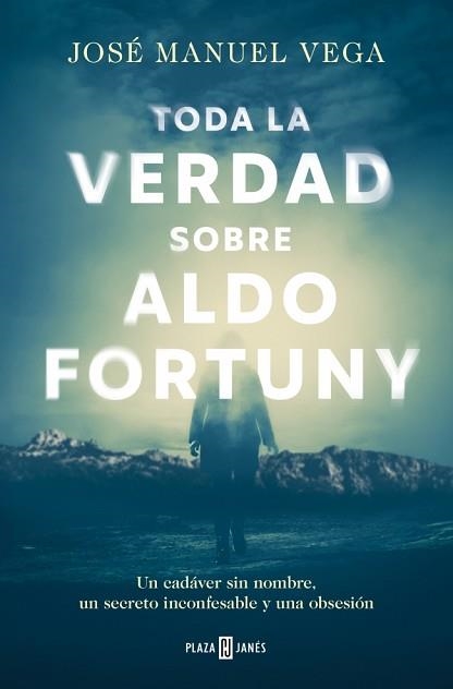 TODA LA VERDAD SOBRE ALDO FORTUNY | 9788401035661 | VEGA, JOSÉ MANUEL | Llibreria Aqualata | Comprar llibres en català i castellà online | Comprar llibres Igualada