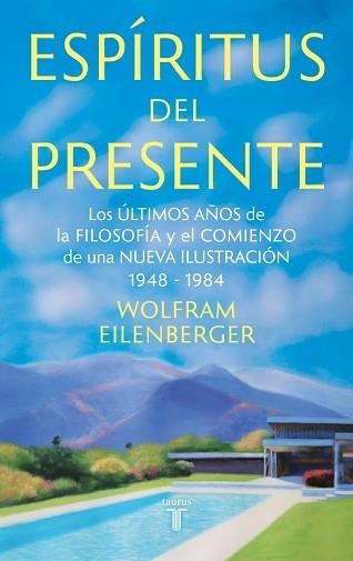 ESPÍRITUS DEL PRESENTE | 9788430627233 | EILENBERGER, WOLFRAM | Llibreria Aqualata | Comprar llibres en català i castellà online | Comprar llibres Igualada