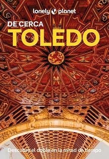 TOLEDO DE CERCA (LONELY PLANET 2025) | 9788408294238 | GONZALO, IGOR | Llibreria Aqualata | Comprar llibres en català i castellà online | Comprar llibres Igualada