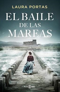 BAILE DE LAS MAREAS, EL | 9788401032677 | PORTAS, LAURA | Llibreria Aqualata | Comprar llibres en català i castellà online | Comprar llibres Igualada