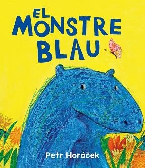 MONSTRE BLAU, EL | 9788426149190 | HORÁCEK, PETR | Llibreria Aqualata | Comprar llibres en català i castellà online | Comprar llibres Igualada