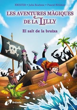 AVENTURES MÀGIQUES DE LA LILLY 2, LES.  EL SALT DE LA BRUIXA | 9788413494432 | KNISTER / BOHEME, JULIA | Llibreria Aqualata | Comprar llibres en català i castellà online | Comprar llibres Igualada