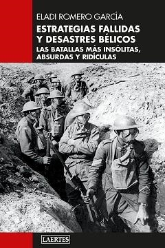 ESTRATEGIAS FALLIDAS  Y DESASTRES BÉLICOS | 9788419676726 | ROMERO GARCÍA, ELADI | Llibreria Aqualata | Comprar llibres en català i castellà online | Comprar llibres Igualada