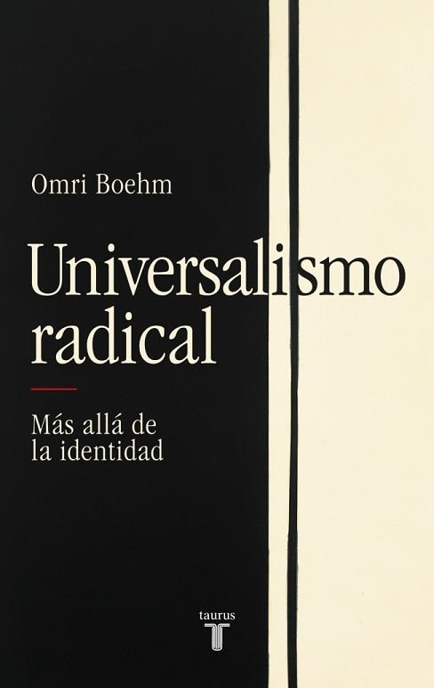 UNIVERSALISMO RADICAL | 9788430627332 | BOEHM, OMRI | Llibreria Aqualata | Comprar llibres en català i castellà online | Comprar llibres Igualada