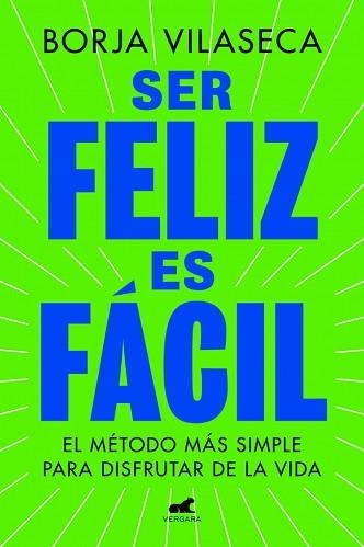 SER FELIZ ES FÁCIL | 9788419820457 | VILASECA, BORJA | Llibreria Aqualata | Comprar llibres en català i castellà online | Comprar llibres Igualada