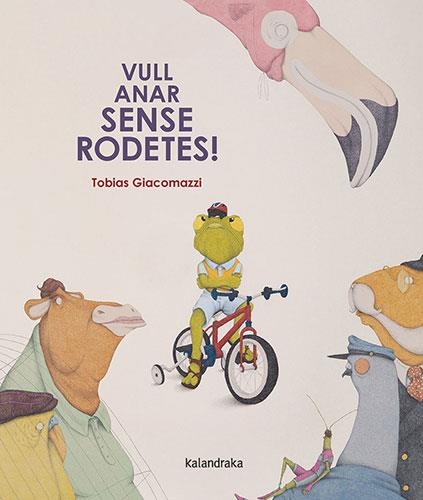 VULL ANAR SENSE RODETES! | 9788410387065 | GIACOMAZZI, TOBIAS | Llibreria Aqualata | Comprar llibres en català i castellà online | Comprar llibres Igualada