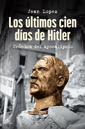 ÚLTIMOS CIEN DÍAS DE HITLER, LOS | 9788467075809 | LOPEZ, JEAN | Llibreria Aqualata | Comprar llibres en català i castellà online | Comprar llibres Igualada