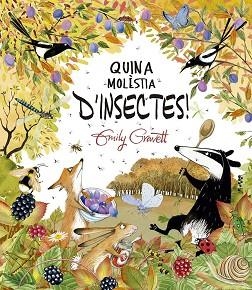 QUINA MOLÈSTIA D´INSECTES! | 9788491457787 | GRAVETT, EMILY | Llibreria Aqualata | Comprar llibres en català i castellà online | Comprar llibres Igualada